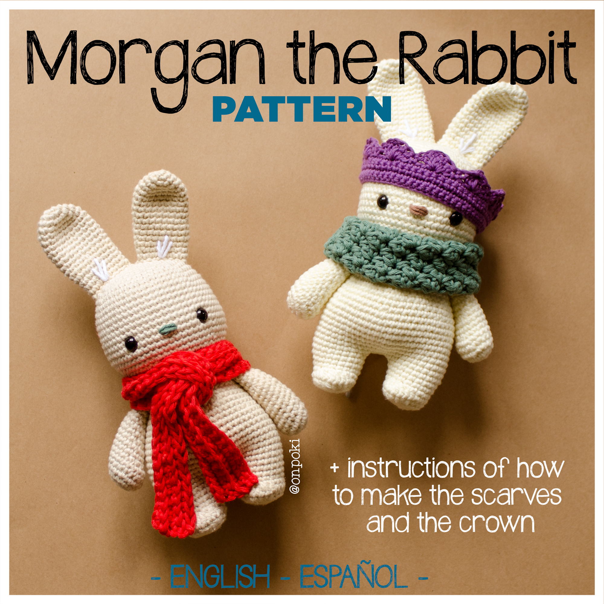 Morgan the Rabbit + 2 Scarves & Crown – Crochet Pattern (PDF) – English – Español